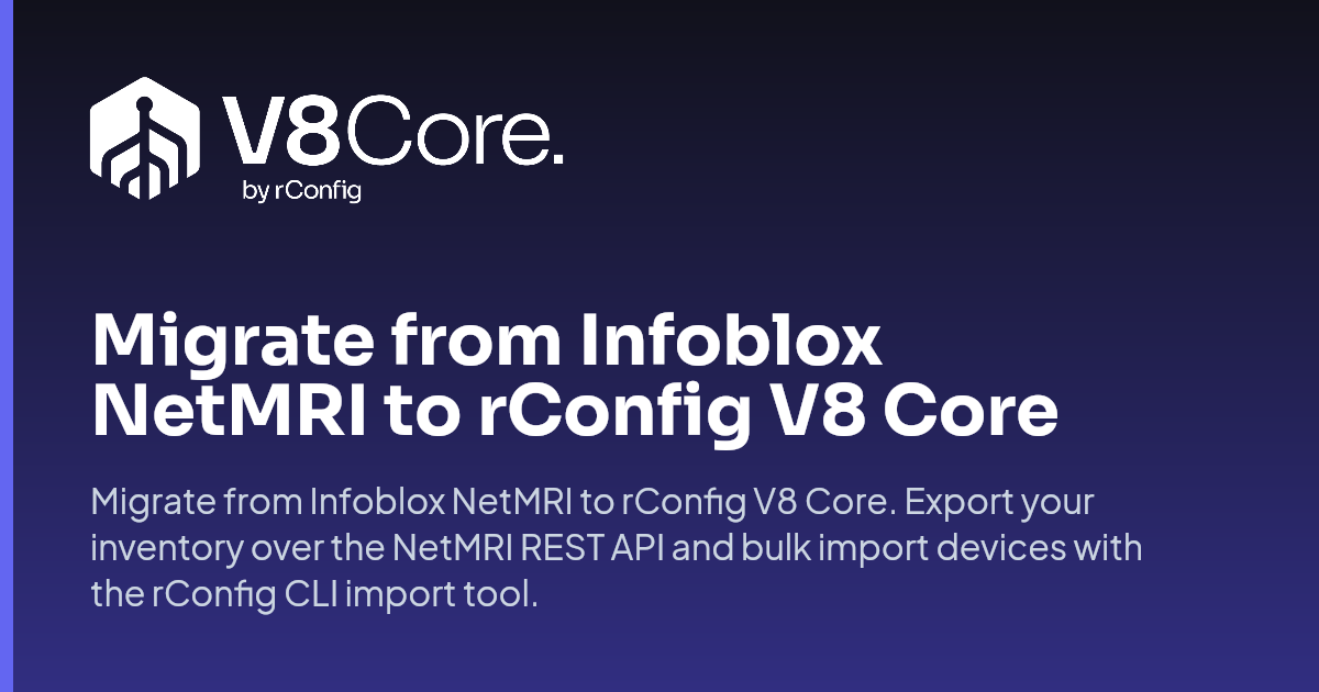 Netmri Migrate from Infoblox NetMRI to rConfig V8 | NetMRI Import Tool ...