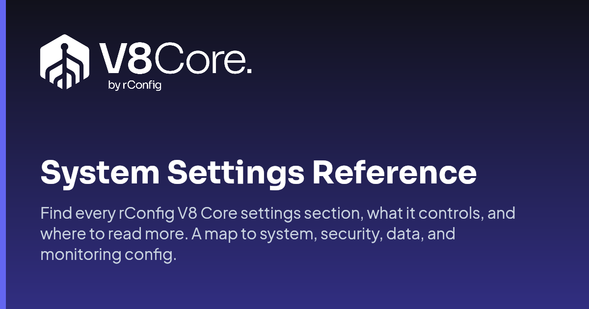 System Settings Reference | rConfig V8 Core Documentation