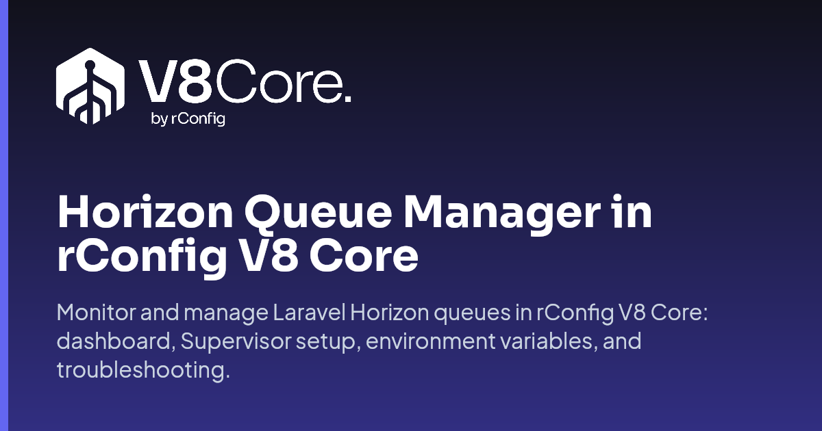 Horizon Queue Manager in rConfig V8 Core | rConfig V8 Core Documentation